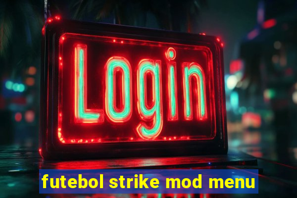 futebol strike mod menu